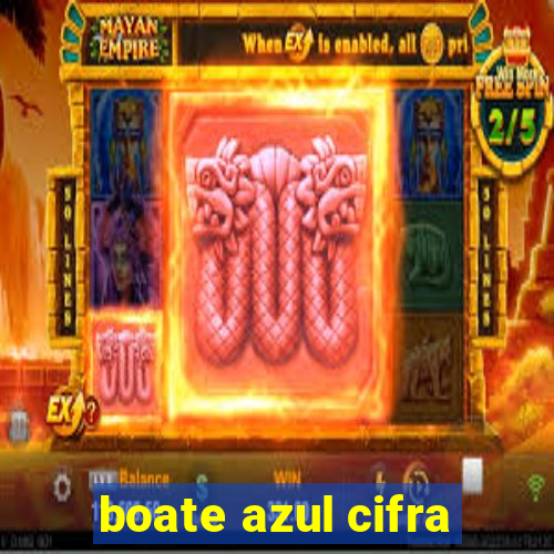 boate azul cifra